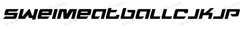 SweiMeatballCJKjp Black字体转换